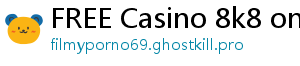 FREE Casino 8k8 online casino